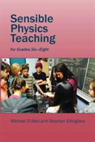 Sensible Physics Teaching | Michael D\'Aleo, Stephen Edelglass