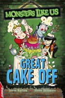 EDGE: Monsters Like Us: Great Cake Off | Steve Barlow, Steve Skidmore