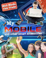 Well Made, Fair Trade: My Smartphone and other Digital Accessories | Helen Greathead