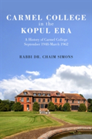 Carmel College in the Kopul Era | Chaim Simons
