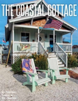 The Coastal Cottage | Ann Zimmerman, Scot Zimmerman