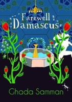 Farewell Damascus | Ghada Samman