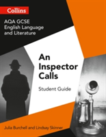 AQA GCSE English Literature and Language - An Inspector Calls | Julia Burchell, Lindsay Skinner