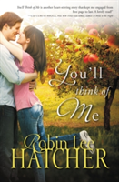 You\'ll Think of Me | Robin Lee Hatcher