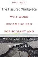 The Fissured Workplace | David Weil