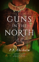 Guns in the North | P. F. Chisholm