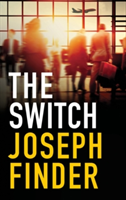 The Switch | Joseph Finder