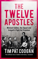 The Twelve Apostles | Tim Pat Coogan