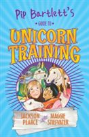 Pip Bartlett\'s Guide to Unicorn Training | Jackson Pearce, Maggie Stiefvater