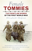 Female Tommies | Elisabeth Shipton