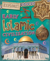 Explore!: Early Islamic Civilisation | Izzi Howell