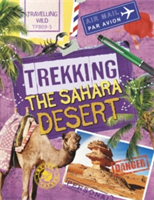 Travelling Wild: Trekking the Sahara | Sonya Newland