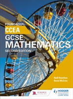 CCEA GCSE Mathematics Foundation for 2nd Edition | Neill Hamilton, Rosie McCrea