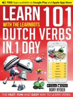 Learn 101 Dutch Verbs in 1 Day with the Learnbots | Rory Ryder
