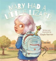 Mary Had a Little Lizard | Kayla Harren