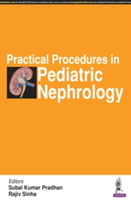 Practical Procedures in Pediatric Nephrology | Rajiv Sinha
