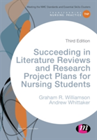 Succeeding in Literature Reviews and Research Project Plans for Nursing Students | G. R. Williamson, Andrew Whittaker
