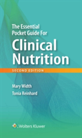 The Essential Pocket Guide for Clinical Nutrition | Mary Width, Tonia Reinhard