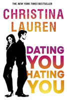 Dating You, Hating You | Christina Lauren