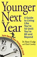 Younger Next Year | Dr. Henry S. Lodge, Christopher Crowley