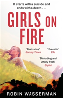 Girls on Fire | Robin Wasserman