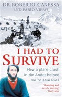 I Had to Survive | Dr. Roberto Canessa, Pablo Vierci