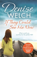 If They Could See Me Now | Denise Welch