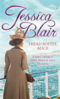 Tread Softly, Alice | Jessica Blair