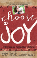 Choose Joy | Sara Frankl, Mary Carver