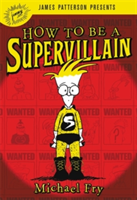 How To Be A Supervillain | Michael Fry
