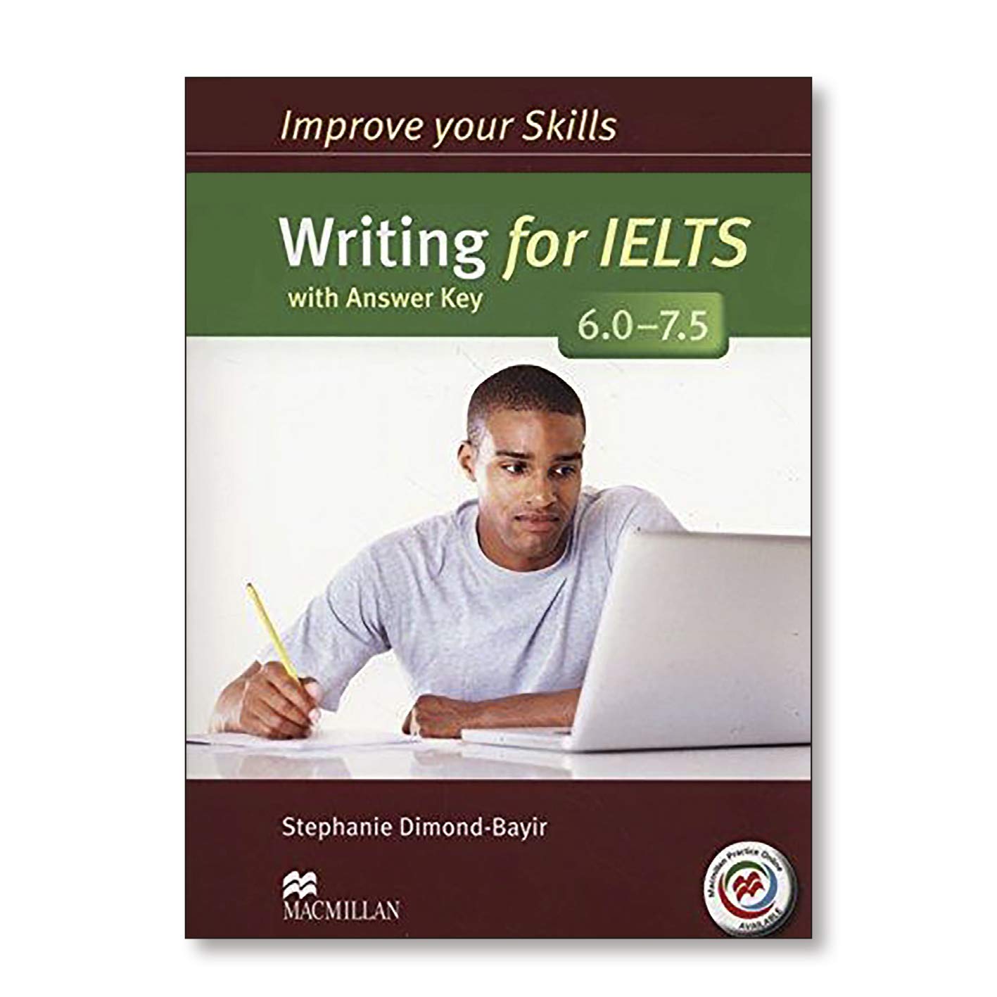 Improve Your Skills - Writing for IELTS 6.0 - 7.5 - Students Book with Key MPO Pack | Stephanie Dimond-Bayir
