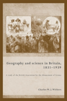 Geography and Science in Britain, 1831-1939 | Charles W. J. Withers