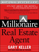 The Millionaire Real Estate Agent | Gary Keller, Dave Jenks, Jay Papasan