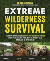 Extreme Wilderness Survival | Craig Caudill