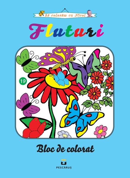 Hai sa coloram cu Nicol - Fluturi - Bloc de colorat |