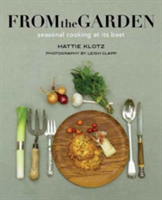 From the Garden | Hattie Klotz