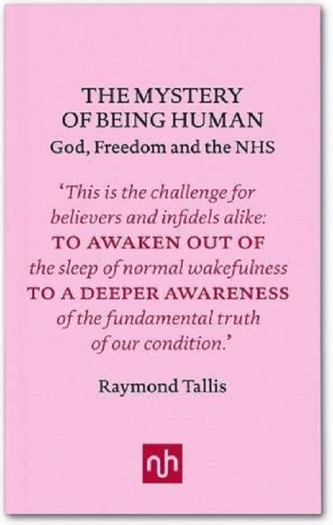 The Mystery of Being Human | Raymond Tallis