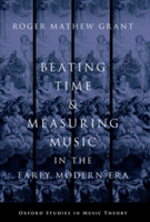 Beating Time & Measuring Music in the Early Modern Era | Wesleyan University) Roger Mathew (Assistant Professor of Music Grant