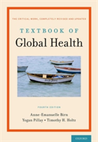 Textbook of Global Health | Anne-Emanuelle Birn, Yogan Pillay, Timothy H. Holtz