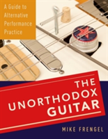 The Unorthodox Guitar | Northeastern University) Mike (Instructor in Music Composition and Technology Frengel