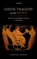 Greek Tragedy on the Move | University of Warwick) Edmund (Teaching Fellow in Greek Literature and Culture Stewart
