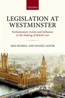 Legislation at Westminster | University College London) Meg (Professor of British and Comparative Politics and Director of the Constitution Unit Russell, Daniel (Researcher at Queen Mary University of London) Gover