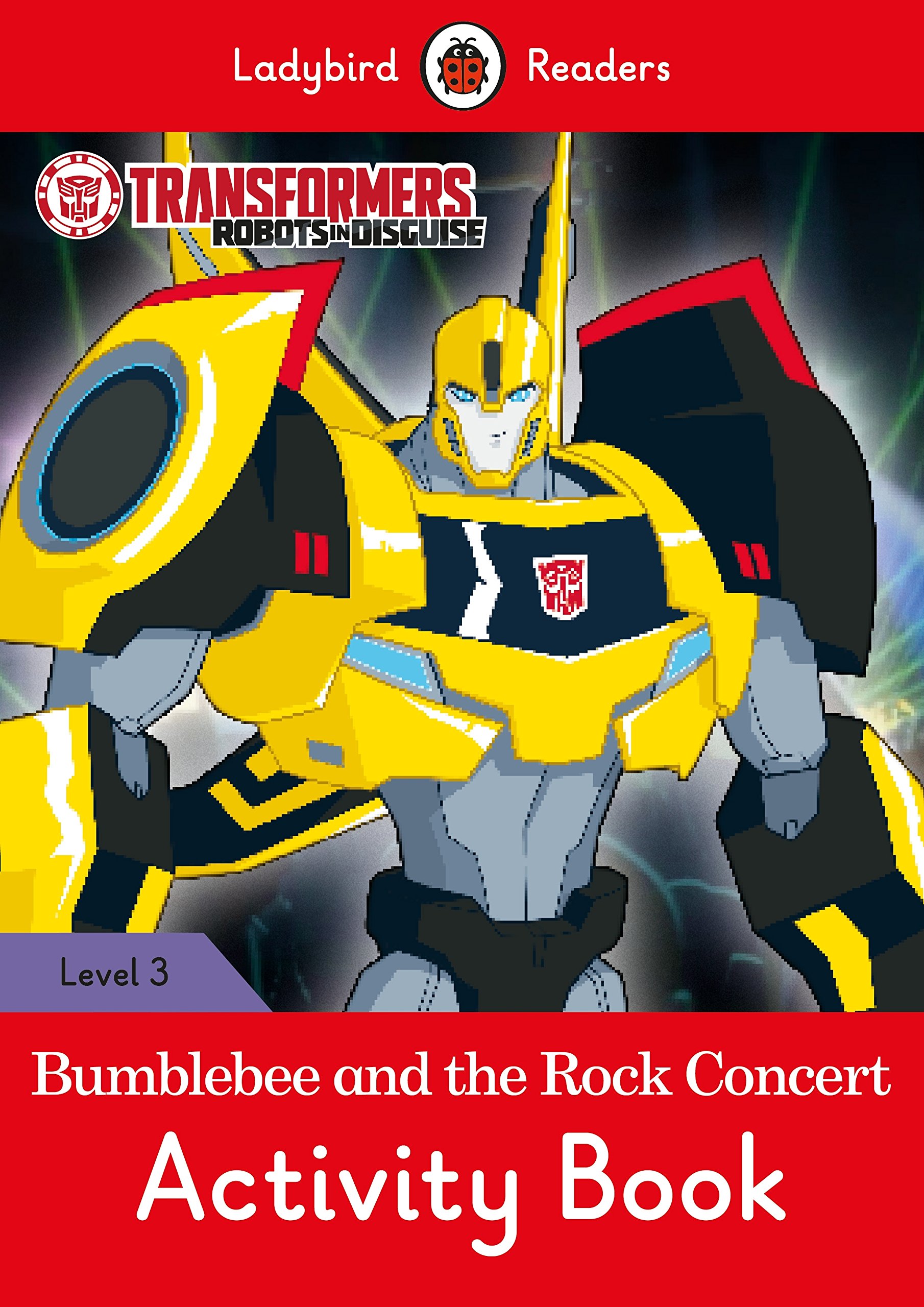 Transformers: Bumblebee and the Rock Concert Activity Book - Ladybird Readers Level 3 |