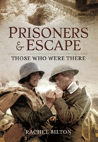 Prisoners and Escape WWI | Esther Bilton, Rachel Bilton