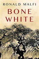 Bone White | Ronald Malfi