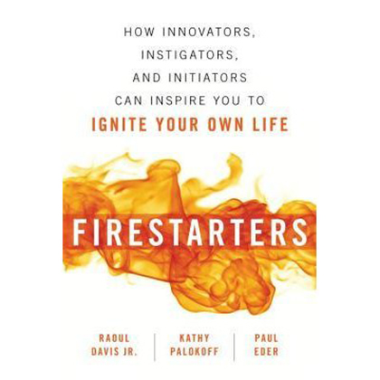 Firestarters | Raoul Davis, Paul Eder, Kathy Palokoff