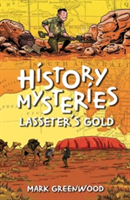 History Mysteries: Lasseter\'s Gold | Mark Greenwood