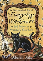 A Year and a Day of Everyday Witchcraft | Deborah Blake