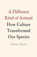 A Different Kind of Animal: How Culture Transformed Our Species | Robert Boyd