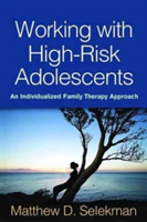 Working with High-Risk Adolescents | IL) Evanston Partners for Collaborative Solutions Founder and Director LCSW MSW Matthew D. (Matthew D. Selekman Selekman